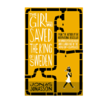 The Girl Who Saved the King of Sweden 978-0-00-755790-5